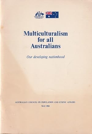Seller image for Multiculturalism for all Australians: Our developing Nationhood for sale by Goulds Book Arcade, Sydney