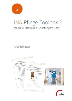 Imagen del vendedor de INA-Pflege-Toolbox 2 : Modul 6: Stress und Belastungen im Beruf Arbeitsbltter a la venta por Smartbuy