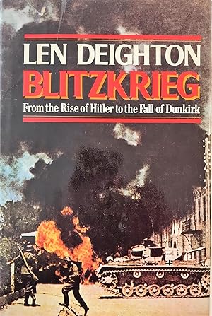 Image du vendeur pour Blitzkrieg: From the Rise of Hitler to the Fall of Dunkirk mis en vente par The Aviator's Bookshelf