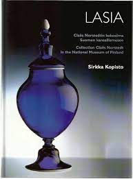 Lasia : Claës Norstedtin kokoelma - Suomen kansallismuseo = Glass : Collection Claës Norstedt in ...