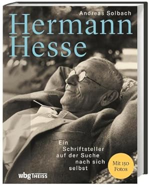 Bild des Verkufers fr Hermann Hesse : Ein Schriftsteller auf der Suche nach sich selbst zum Verkauf von AHA-BUCH GmbH
