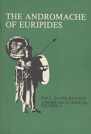Bild des Verkufers fr The Andromache of Euripides. An Interpretation. zum Verkauf von Fundus-Online GbR Borkert Schwarz Zerfa