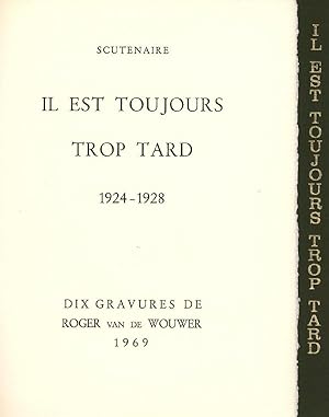 IL EST TOUJOURS TROP TARD, 1924-1928