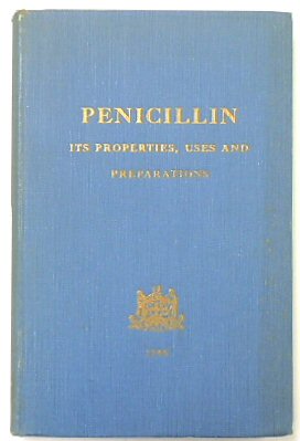 Bild des Verkufers fr Penicillin: Its Properties, Uses and Preparations zum Verkauf von PsychoBabel & Skoob Books