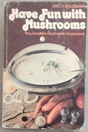 Seller image for Have Fun With Mushrooms for sale by Chapter 1