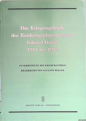 Seller image for Das kriegstagebuch des Reichstagsabgeordneten Eduard David 1914 bis 1918 for sale by Klondyke
