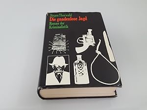 Die gnadenlose Jagd : Roman d. Kriminalistik / Jürgen Thorwald