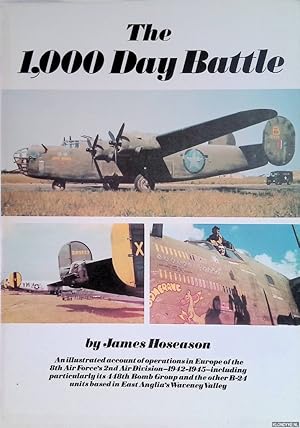 Imagen del vendedor de The 1,000 day battle. An illustrated account of operations in Europe of the 8th Air Force's 2nd Air Division 1942-1945 a la venta por Klondyke