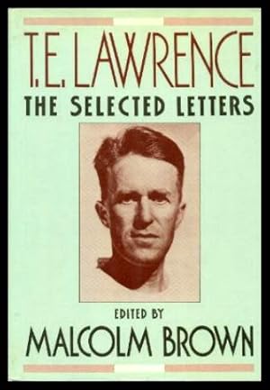 Imagen del vendedor de T. E. LAWRENCE - The Selected Letters a la venta por W. Fraser Sandercombe