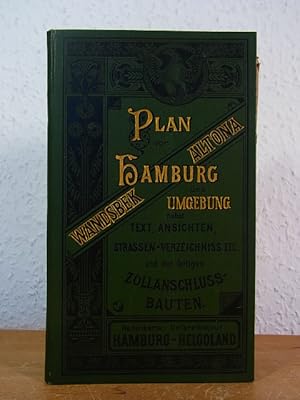 Plan von Wandsbek, Hamburg, Altona und Umgebung nebst Ansichten, Strassen-Verzeichniss etc. und d...