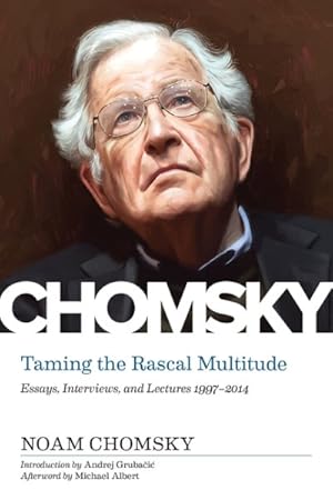 Seller image for Taming the Rascal Multitude : Essays, Interviews, and Lectures 1997-2014 for sale by GreatBookPrices