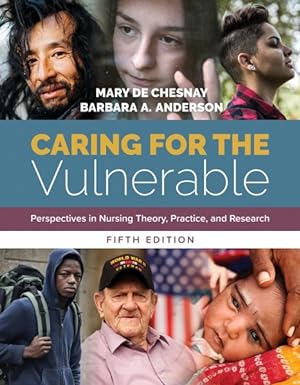 Immagine del venditore per Caring for the Vulnerable : Perspectives in Nursing Theory, Practice, and Research venduto da GreatBookPrices