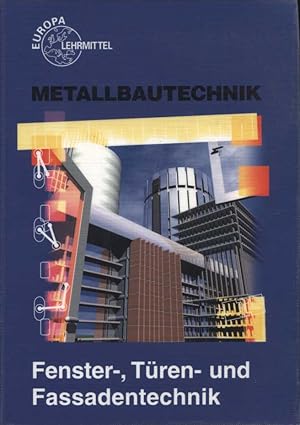 Bild des Verkufers fr Metalltechnik; Teil: Fenster-, Tren- und Fassadentechnik. [Autoren: Gressmann, Michael ; Pahl, Hans-Joachim] zum Verkauf von Versandantiquariat Ottomar Khler