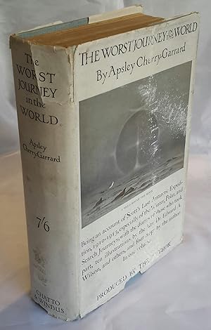 The Worst Journey in the World. Antarctica 1910-1913. ONE VOLUME EDITION.