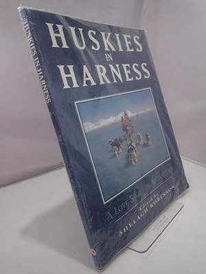 Imagen del vendedor de Huskies in Harness: A Love Story in Antarctica a la venta por YattonBookShop PBFA