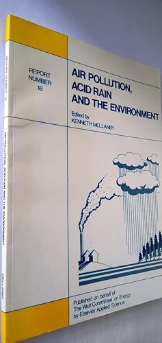 Air Pollution, Acid Rain and the Environment - Watt Committee Report 18