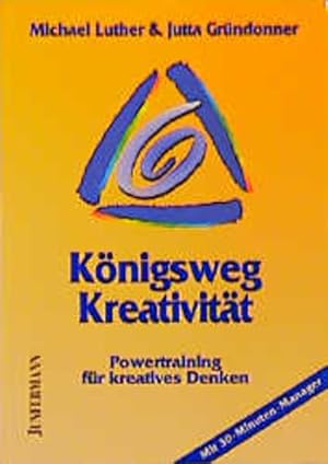 Bild des Verkufers fr Knigsweg Kreativitt: Powertraining fr kreatives Denken zum Verkauf von Gerald Wollermann