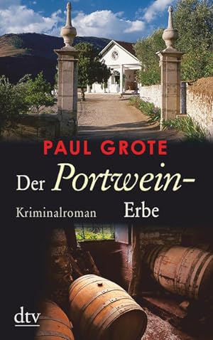 Seller image for Der Portwein-Erbe: Kriminalroman (Europische-Weinkrimi-Reihe) for sale by Gerald Wollermann