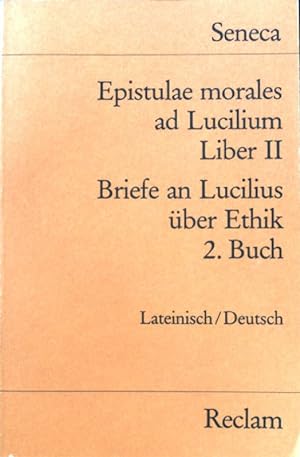 Bild des Verkäufers für Epistulae morales ad Lucilium; Liber II; Reclams Universal-Bibliothek ; Nr. 2133 zum Verkauf von books4less (Versandantiquariat Petra Gros GmbH & Co. KG)