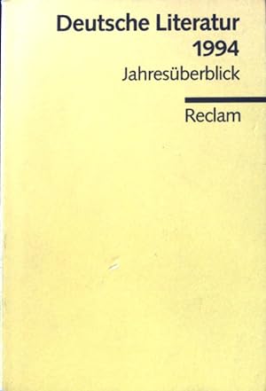 Bild des Verkufers fr Deutsche Literatur 1994. Jahresrckblick; Reclams Universal-Bibliothek ; Nr. 8871 zum Verkauf von books4less (Versandantiquariat Petra Gros GmbH & Co. KG)