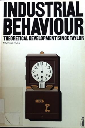 Seller image for Industrial Behaviour: Theoretical Development Since Taylor; for sale by books4less (Versandantiquariat Petra Gros GmbH & Co. KG)