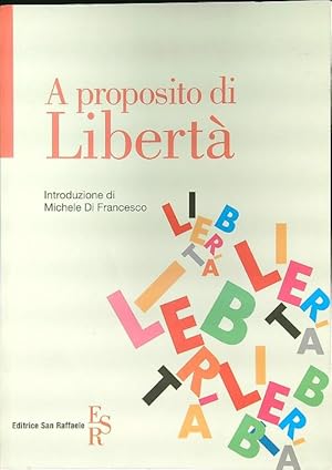 Bild des Verkufers fr A proposito di liberta' zum Verkauf von Librodifaccia