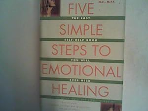 Seller image for The Five Simple Steps to Emotional Healing: The Last Self-Help Book You Will Ever Need for sale by ANTIQUARIAT FRDEBUCH Inh.Michael Simon
