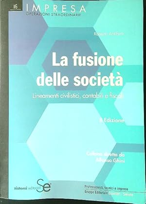 Bild des Verkufers fr La fusione delle societa'. Lineamenti civilistici, contabili e fiscali zum Verkauf von Librodifaccia