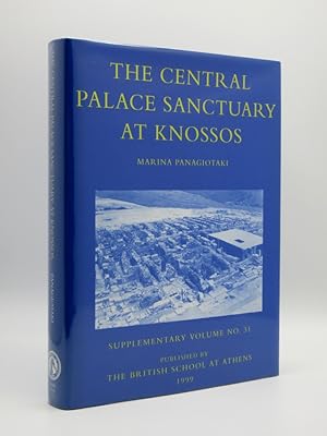 The Central Palace Sanctuary At Knossos: (The British School at Athens Supplementary Volume No. 3...