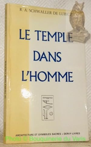 Bild des Verkufers fr Le temple dans l'homme. Collection Architecture et Symboles sacrs. zum Verkauf von Bouquinerie du Varis