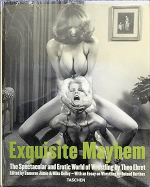 Image du vendeur pour Exquisite Mayhem: The Spectacular and Erotic World of Westling mis en vente par Trafford Books PBFA