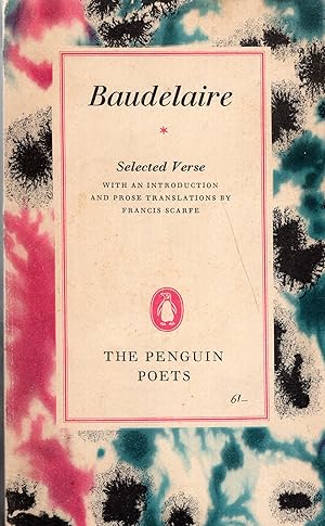 Seller image for Baudelaire -- Selected Verse with Introduction and prose translations by Francis Scarfe. (no. D56.) for sale by A Cappella Books, Inc.