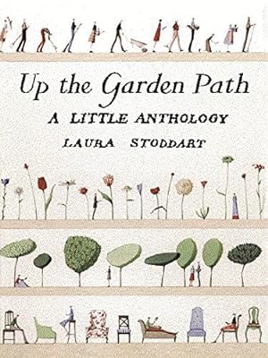 Immagine del venditore per Up The Garden Path: A Little Anthology venduto da WeBuyBooks