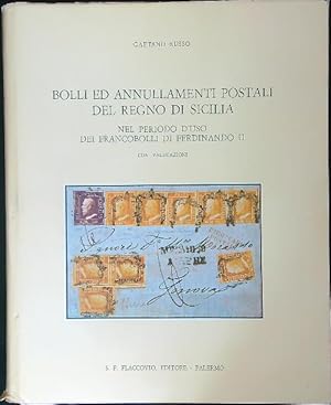 Seller image for Bolli ed annullamenti postali del Regno di Sicilia for sale by Miliardi di Parole