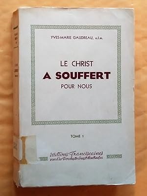 Bild des Verkufers fr Le Christ a souffert pour nous, tome 1 zum Verkauf von Livresse
