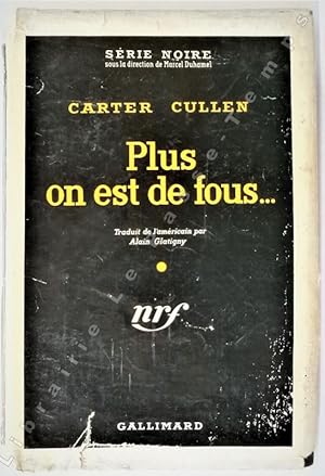 Seller image for Collection Srie Noire - N 394 - PLUS ON EST DE FOUS. (The deadly chase, 1957). Traduit de l'amricain par Alain Glatigny. for sale by Jean-Paul TIVILLIER