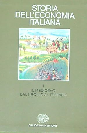 Bild des Verkufers fr Storia dell'economia italiana vol.1 Il Medio Evo: dal crollo al trionfo zum Verkauf von Librodifaccia