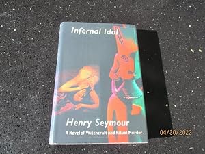 Infernal Idol First Edition Hardback in Dustjacket