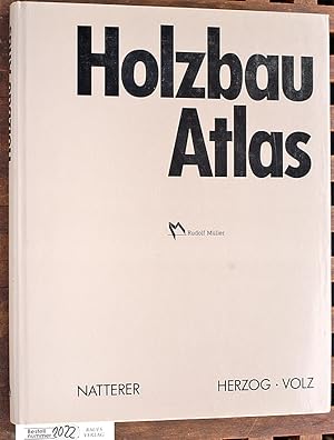 Seller image for Holzbau - Atlas. Hrsg.: Arbeitsgemeinschaft Holz e.V. und Institut fr Internationale Architektur-Dokumentation, Mnchen (Red.) for sale by Baues Verlag Rainer Baues 