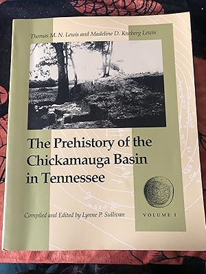 Bild des Verkufers fr The Prehistory of the Chickamauga Basin in Tennessee, Vol. 1 zum Verkauf von Xochi's Bookstore & Gallery