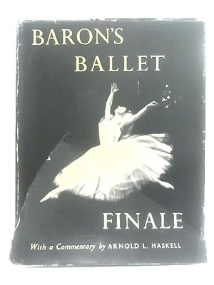 Bild des Verkufers fr Baron's Ballet Finale zum Verkauf von World of Rare Books