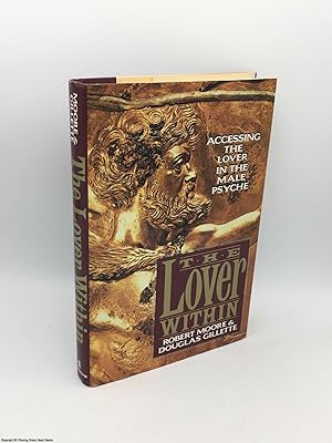 Immagine del venditore per The Lover Within: Accessing the Lover in the Male Psyche venduto da 84 Charing Cross Road Books, IOBA