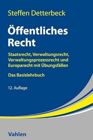 Seller image for ffentliches Recht : Staatsrecht, Verwaltungsrecht, Verwaltungsprozessrecht und Europarecht mit bungsfllen for sale by AHA-BUCH GmbH