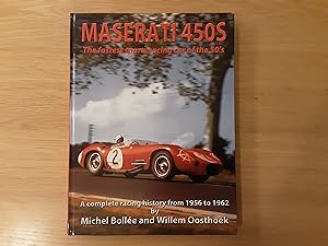 Image du vendeur pour Maserati 450S The Fastest Sports Racing Car Of The 50's. A Complete Racing History From 1956 To 1962 mis en vente par Roadster Motoring Books