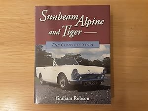 Sunbeam Alpine and Tiger: The Complete Story