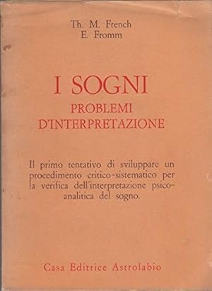 Seller image for I SOGNI PROBLEMI DI INTERPRETAZIONE for sale by Usatopoli libriusatierari