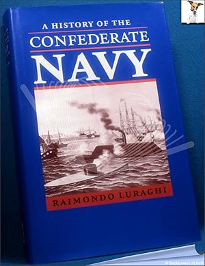 Bild des Verkufers fr A History of the Confederate Navy zum Verkauf von BookLovers of Bath