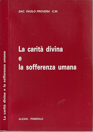 Imagen del vendedor de La carit divina e la sofferenza umana a la venta por Biblioteca di Babele