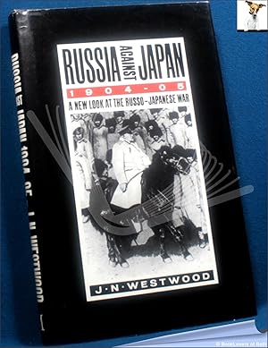 Bild des Verkufers fr Russia Against Japan 1904-05: A New Look at the Russo-Japanese War zum Verkauf von BookLovers of Bath