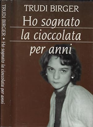 Image du vendeur pour Ho sognato la cioccolata per anni mis en vente par Biblioteca di Babele